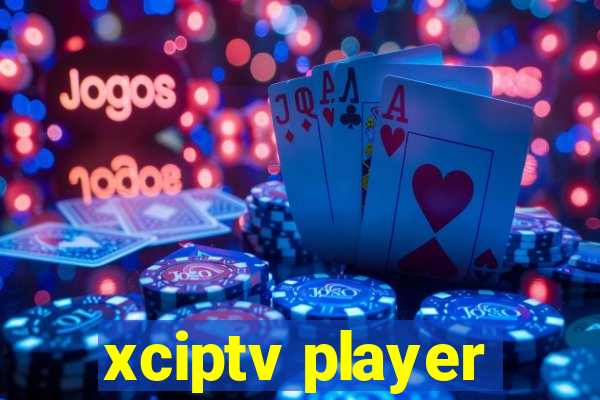 xciptv player